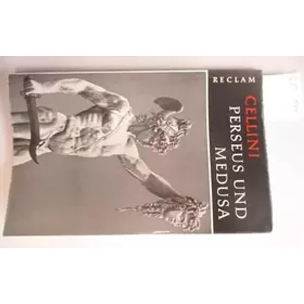 Benvenuto Cellini. Perseus und Medusa. Einführung von Wolfgang Braunfels. - Werkmonographien zur bildenen Kunst in Reclams Universalbiblioth - Wolfgang Braunfels Benvenuto Cellini