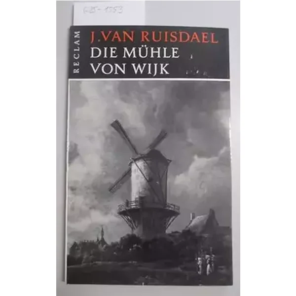 Jacob van Ruisdael. Die Mühle von Wijk. Einführung von Max Imdahl - Werkmonographien zur bildenen Kunst in Reclams Universalbibliothek Nr. 1 - Max Imdahl Jacob van Ruisdael