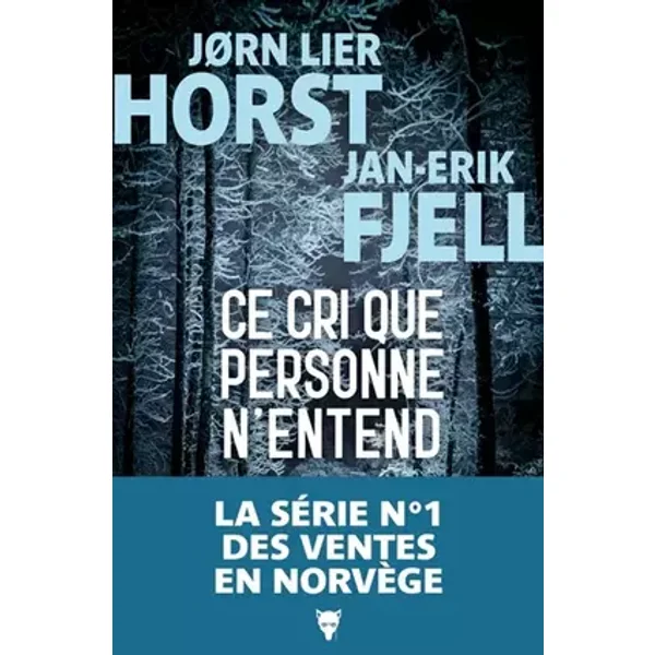 Ce cri que personne n'entend - Jørn Lier Horst, Jan-Erik Fjell