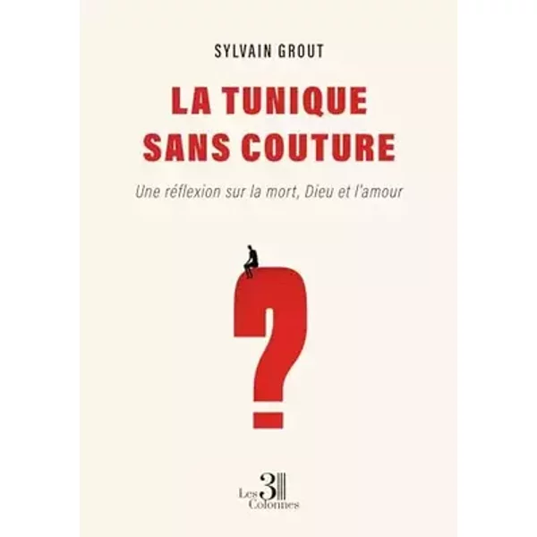 La tunique sans couture - Sylvain Grout
