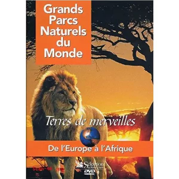 GRANDS PARCS NATURELS DU MONDE - TERRES DE MERVEILLES / DE L'EUROPE A L'AFRIQUE