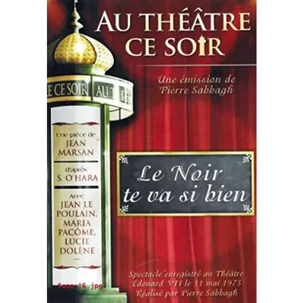 AU THEATRE CE SOIR - LE NOIR TE VA SI BIEN