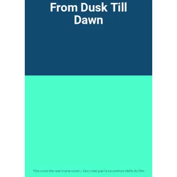 From Dusk Till Dawn