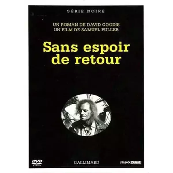 sans Espoir de Retour - Samuel Fuller