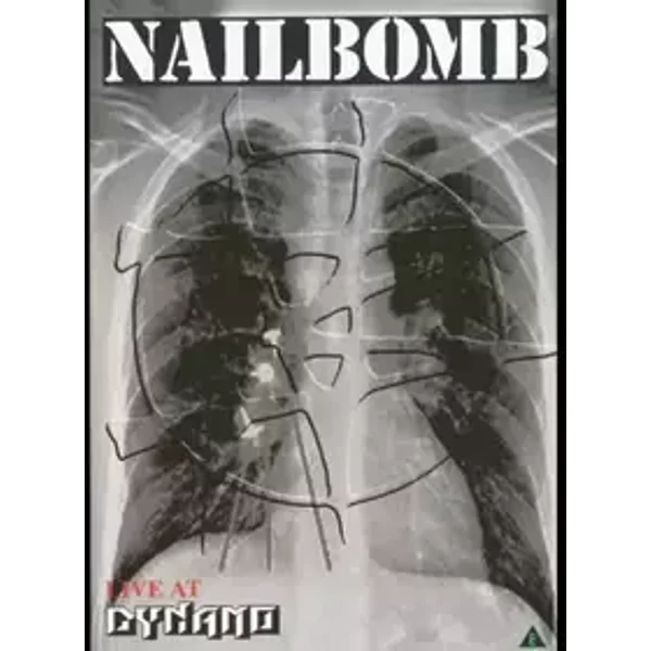 Nail Bomb : Live at dynamo