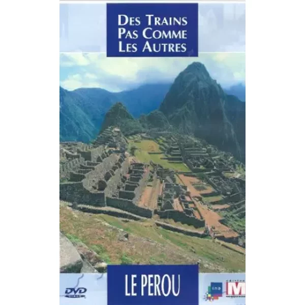 des Trains Pas comme Les Autres-Le Pérou - Bernard d'Abrigeon