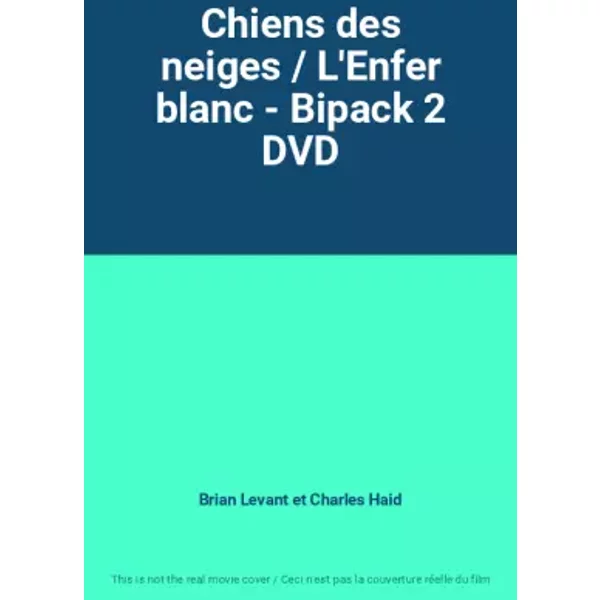 Chiens des neiges / L'Enfer blanc - Bipack 2 DVD - Brian Levant et Charles Haid