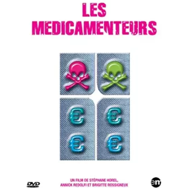 Les Médicamenteurs - Annick Redolfi et Brigitte Rossineux Stéphane Horel