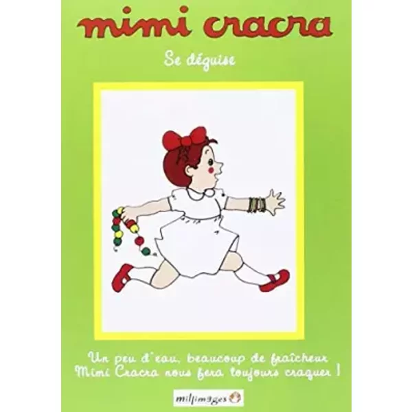 Mimi CRACRA Se DEGUISE - Agnès Rosentiehl