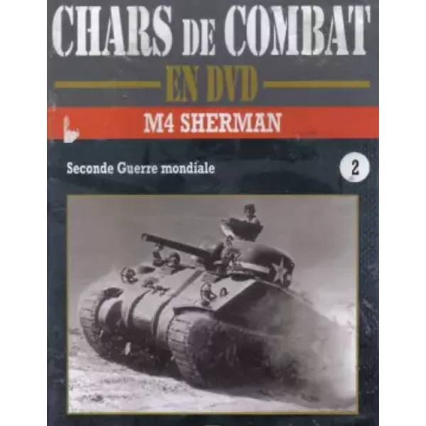 Chars de combat en dvd: M4 SHERMAN (Seconde Guerre mondiale)