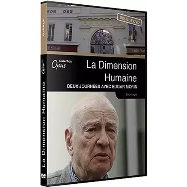 La Dimension humaine : deux journées avec Edgar Morin