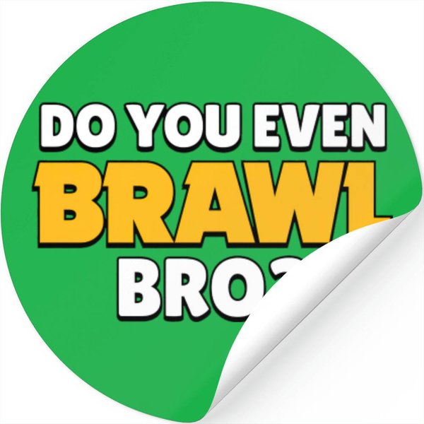 Do You Even Brawl, Bro? Ver 2. - Brawl Stars - Stickers-image