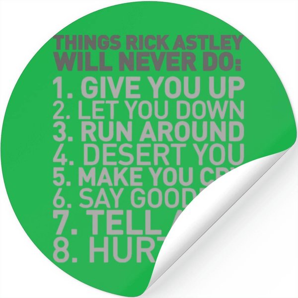 Things Rick Astley Will Never Do Stickers-image