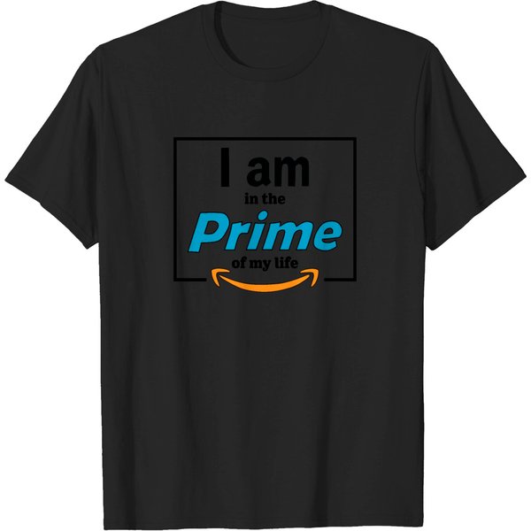 I Am In The Prime Of My Life T Shirt-image