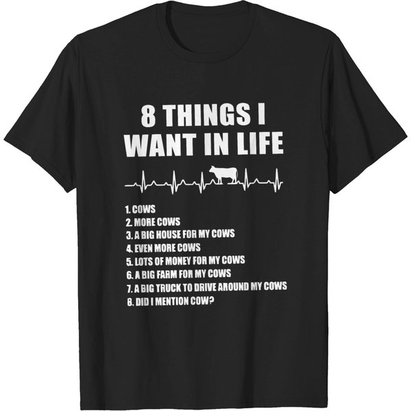 8 Things I Want In Life Is Cow T Shirt-image