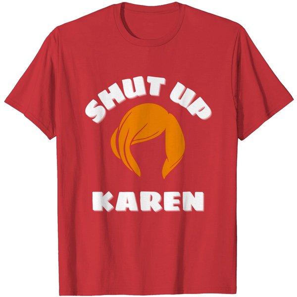 Shut Up Karen - Karen Hairstyle Silhouette T-Shirts-image