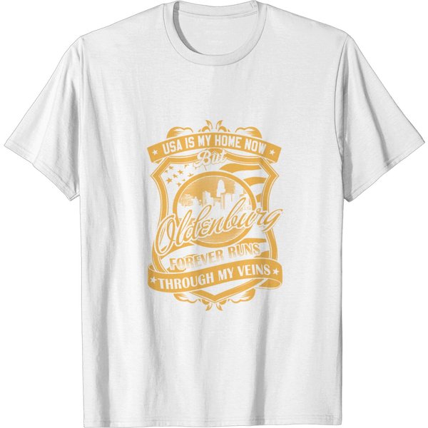 Oldenburg Germany Forever Runs Through My Veins T Shirt-image