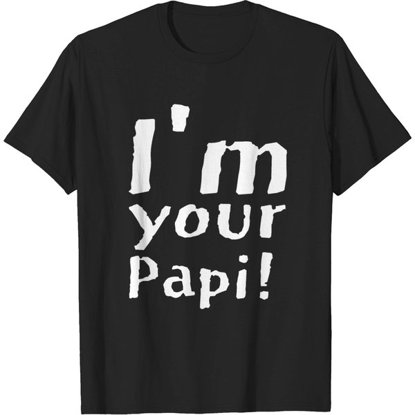 I'm Your Papi! T Shirt-image