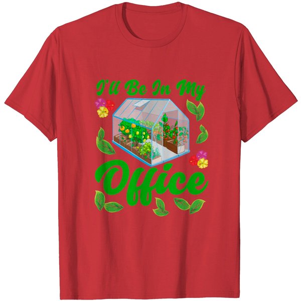 Funny Greenhouse Gardening Gardener My Office T Shirt-image