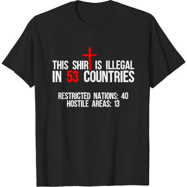 Funny This Shirt Is Illegal In 53 Countries Gift M T Shirt-image
