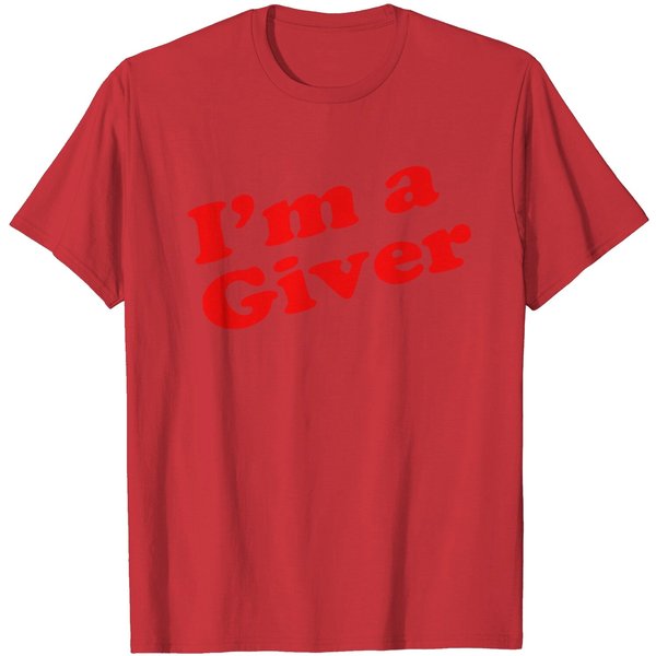 I'm A Giver T Shirt-image