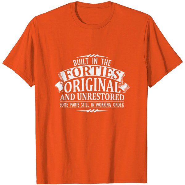 Forties- Built In The Forties Original T Shirt-image