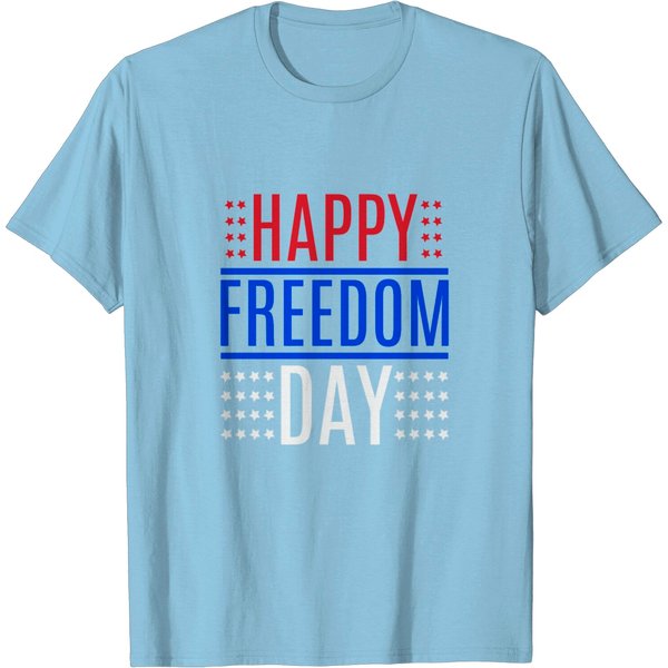 Happy Freedom Day Independence Day Shirt T Shirt-image