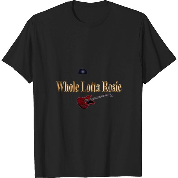 Whole Lotta Rosie T Shirt-image