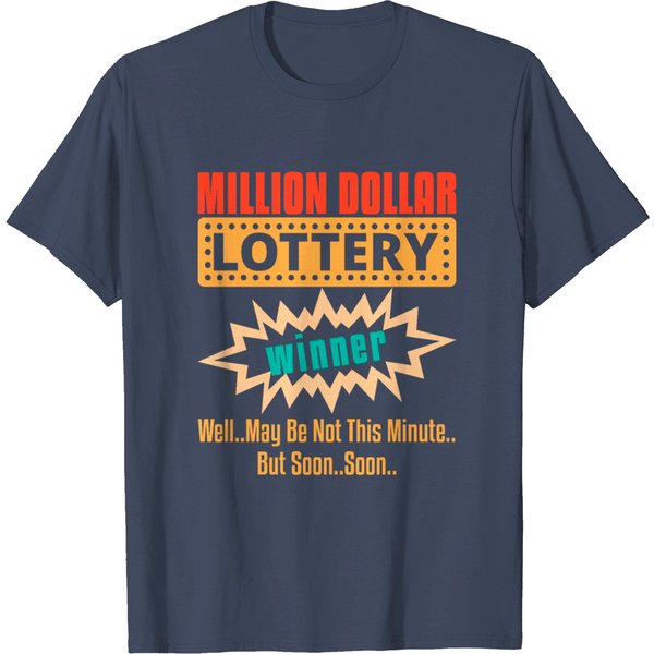 Lottery Winner Soon Lotteries Gambling T Shirt-image