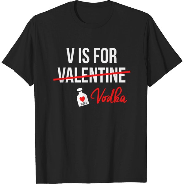 V Is For Vodka Funny Valentine Day Singles Boyfriend T-Shirt-image