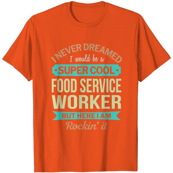 Food Service Worker Gift Funny Appreciation T-Shirt-image
