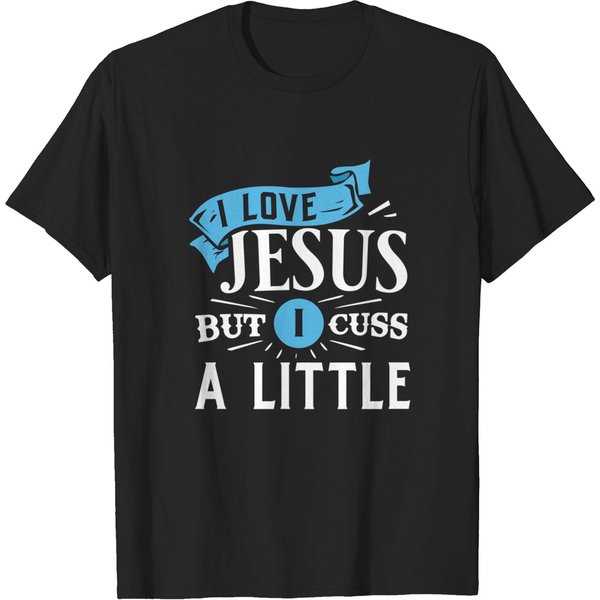 I Love Jesus But I Cuss A Little T-Shirt-image