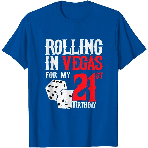 Las Vegas Birthday Party - Rolling In Vegas - 21St Birthday T-Shirt-image