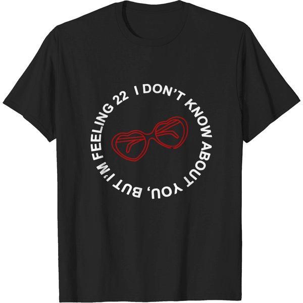 I Don't Know About You But I'm Feeling 22 T-Shirt-image