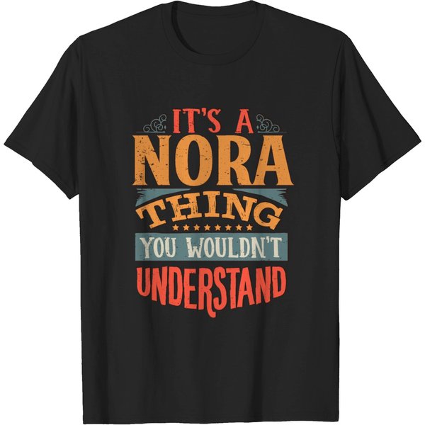 It's A Nora Thing You Wouldnt Understand - Nora T Shirt-image