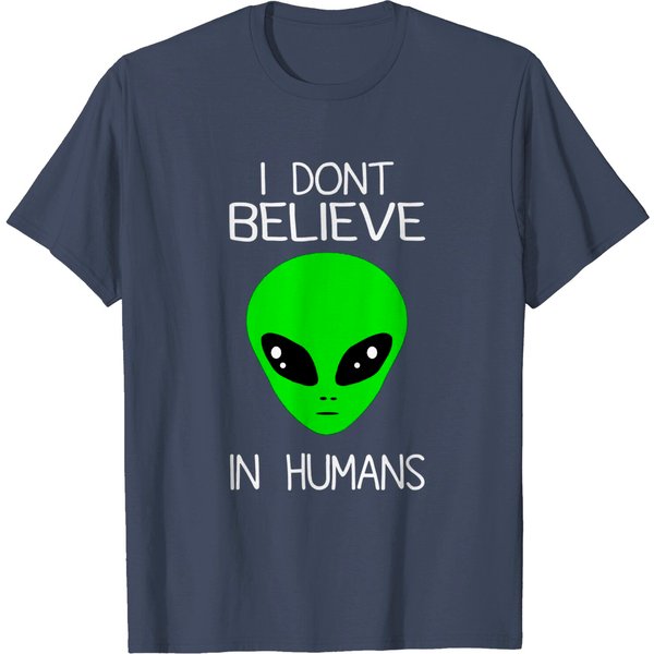 I Don't Believe In Space Humans Outer Ufo Alien T-Shirt-image