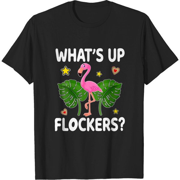 What's Up Flockers Shirt Funny Flamingo Lover Design T-Shirt-image