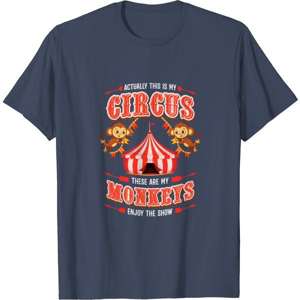 This Is My Circus And These Are My Monkeys Circus Carnival T-Shirt-image
