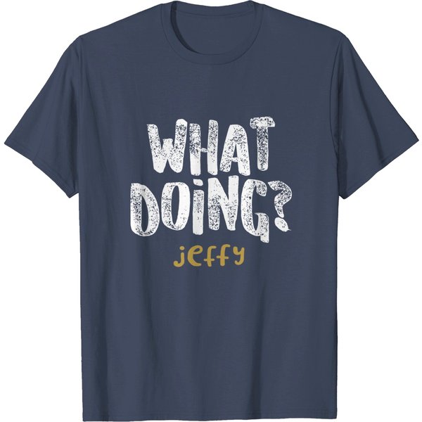 Jeffy T-Shirt What Doing? Jeffy-image