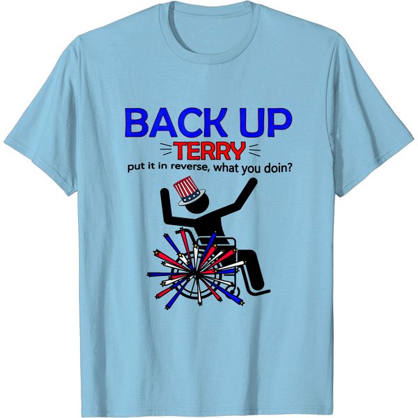 Back Up Terry, Put It In Reverse Terry T-Shirts-image