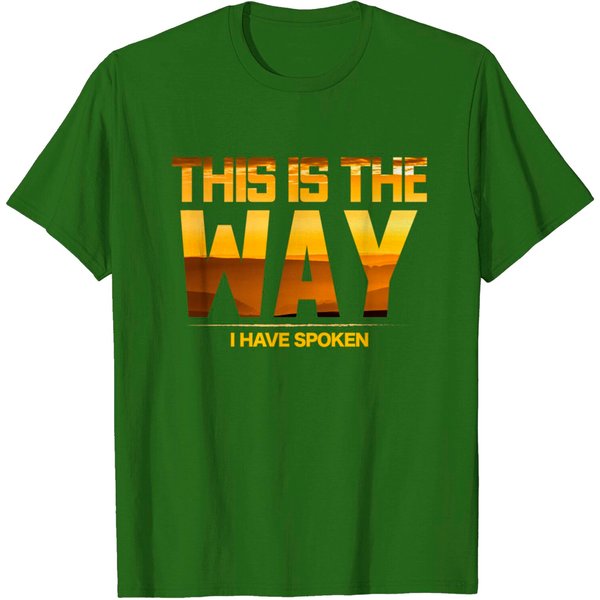 This Is The Way I Have Spoken Space Western Great Gift T-Shirt-image
