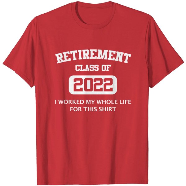 Funny Retirement Gifts For Retired Dad Men Women Class 2022 T-Shirt-image