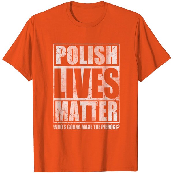 Polish T-Shirt Lives Matter Make The Pierogi Poland Polska T-Shirt-image