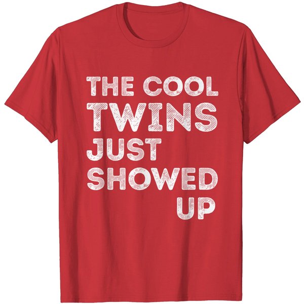 The Cool Twins Just Showed Up Funny Twins T-Shirt-image