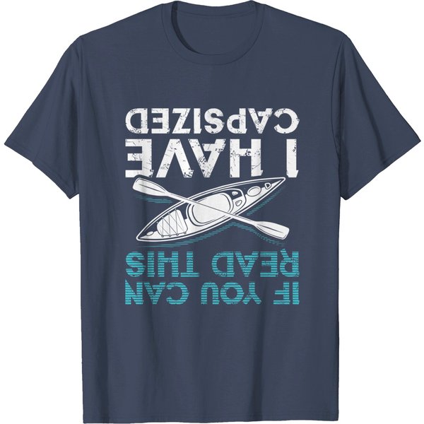 If You Can Read This I Have Capsized Kayaking T-Shirt-image