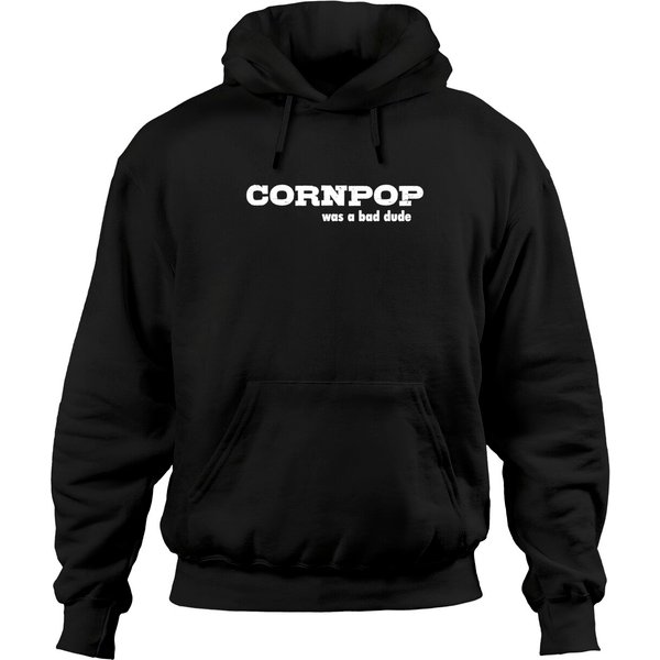 Cornpop Was A Bad Dude Hoodies-image