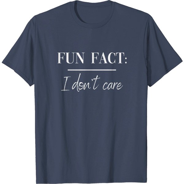 Fun Fact I Don't Care T-Shirt-image