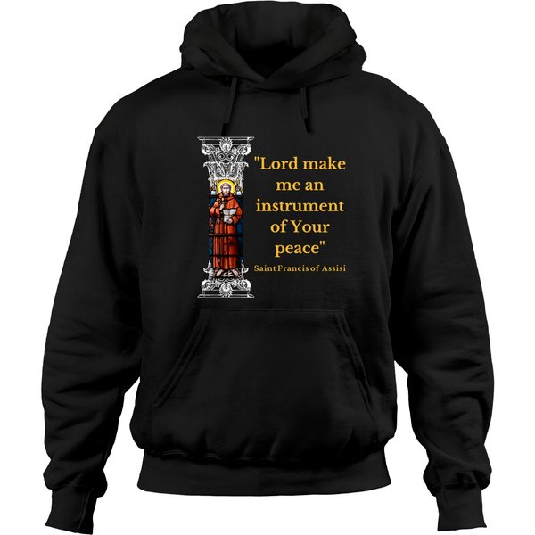 St Francis Of Assisi Prayer Make Me An Instrument Of Peace Hoodies-image