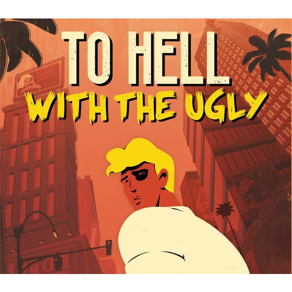 To Hell With The Ugly Steam Account
