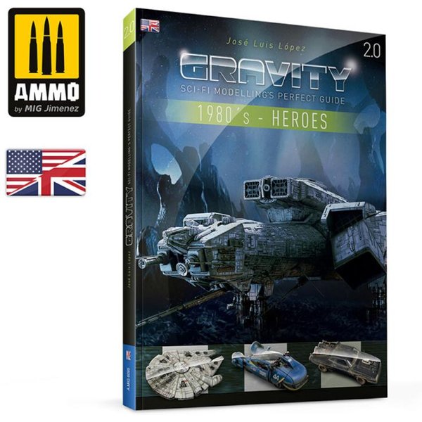 GRAVITY 2.0 - Sci-Fi Modelling´s Perfect Guide - 1980´s Part 1: Heroes (English)
